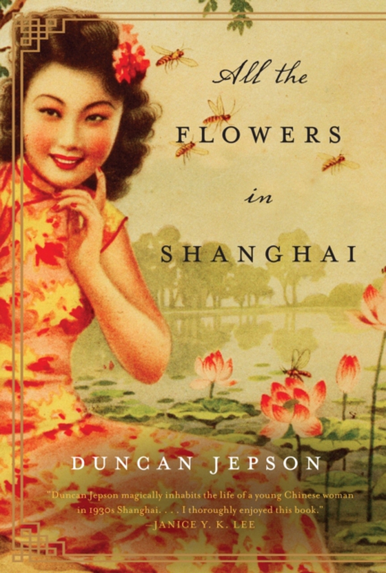 All the Flowers in Shanghai (e-bog) af Jepson, Duncan