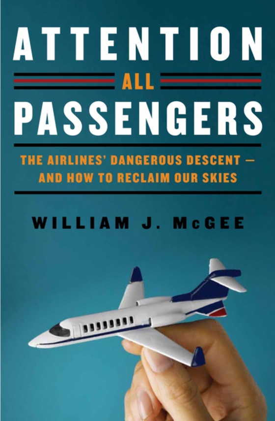 Attention All Passengers (e-bog) af McGee, William J.