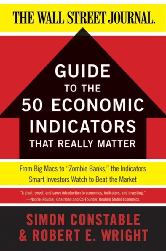 WSJ Guide to the 50 Economic Indicators That Really Matter (e-bog) af Wright, Robert E.