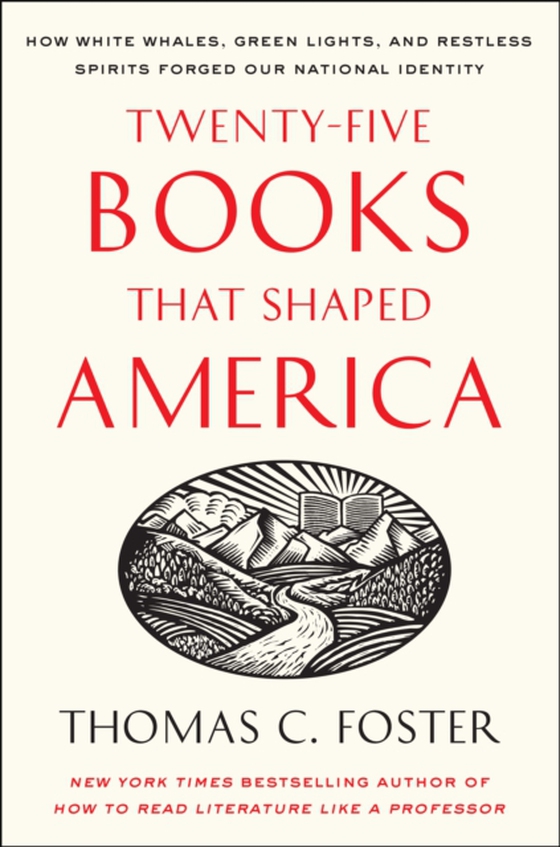 Twenty-five Books That Shaped America (e-bog) af Foster, Thomas C.