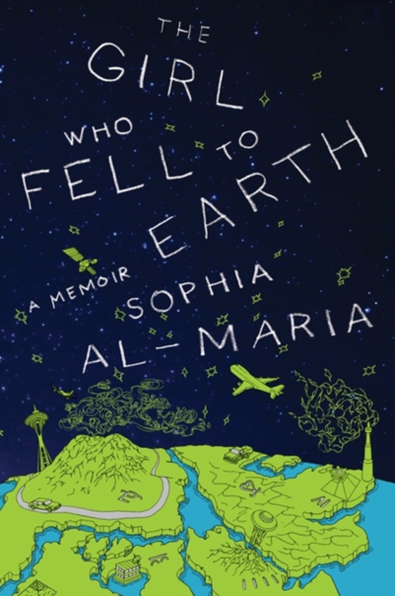 Girl Who Fell to Earth (e-bog) af Al-Maria, Sophia