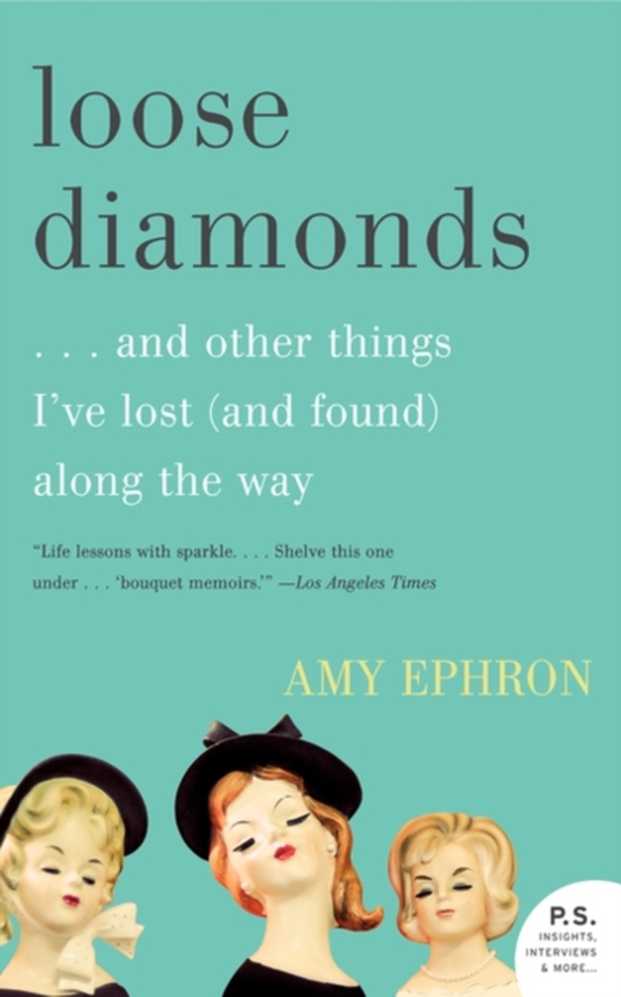 Loose Diamonds (e-bog) af Ephron, Amy