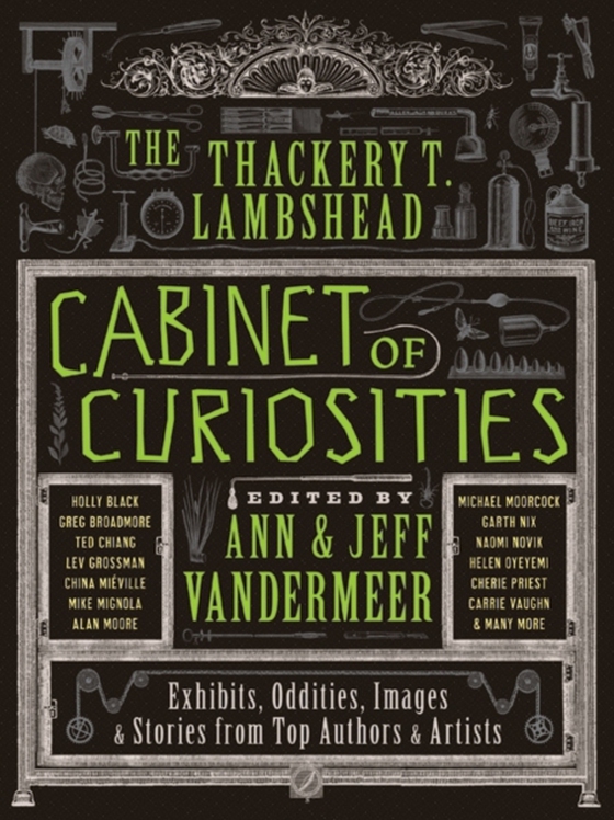 Thackery T. Lambshead Cabinet of Curiosities (e-bog) af VanderMeer, Jeff