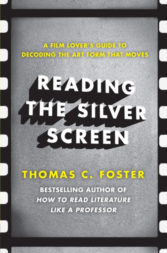 Reading the Silver Screen (e-bog) af Foster, Thomas C.