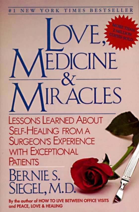 Love, Medicine and Miracles (e-bog) af Siegel, Bernie S.