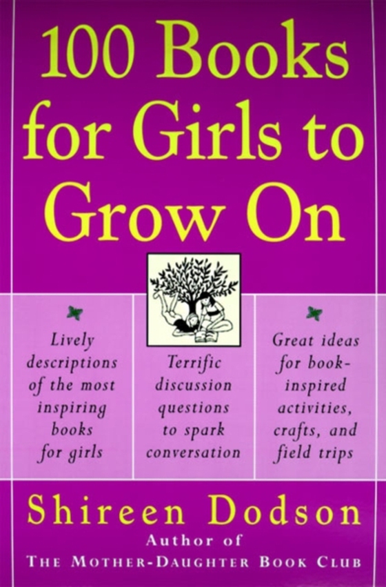 100 Books for Girls to Grow On (e-bog) af Dodson, Shireen