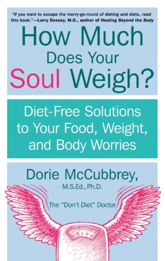 How Much Does Your Soul Weigh? (e-bog) af McCubbrey, Dorie