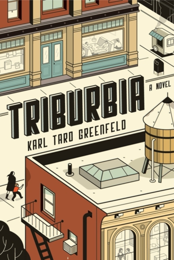 Triburbia (e-bog) af Greenfeld, Karl Taro