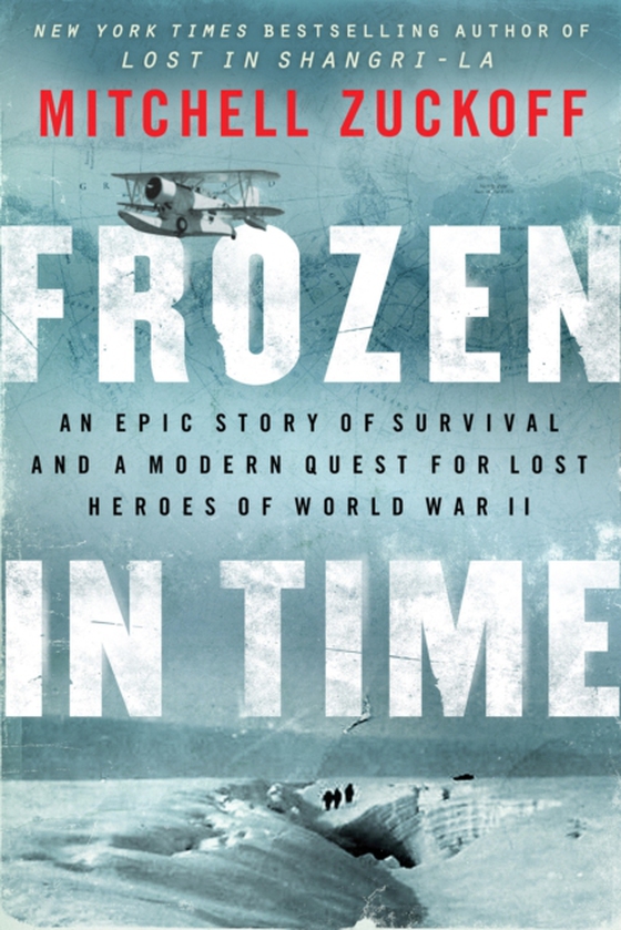 Frozen in Time (e-bog) af Zuckoff, Mitchell