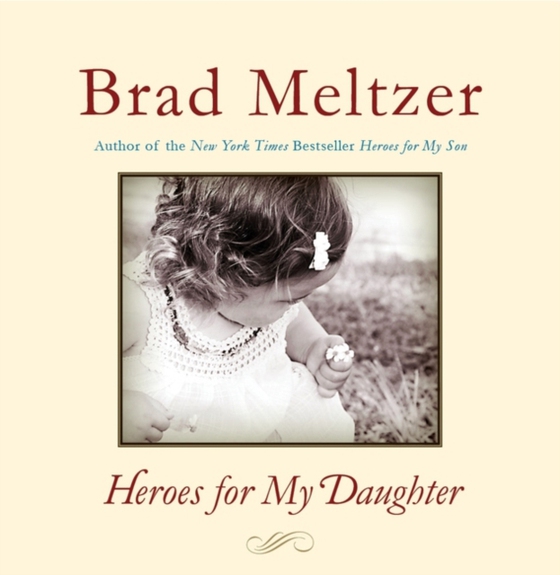 Heroes for My Daughter (e-bog) af Meltzer, Brad