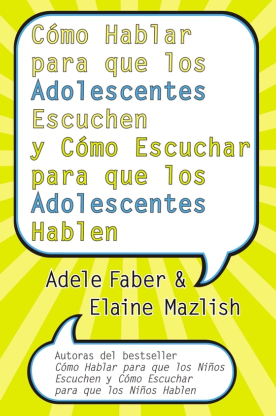 Cómo Hablar para que los Adolescentes Escuchen y Cómo Escuchar (e-bog) af Mazlish, Elaine