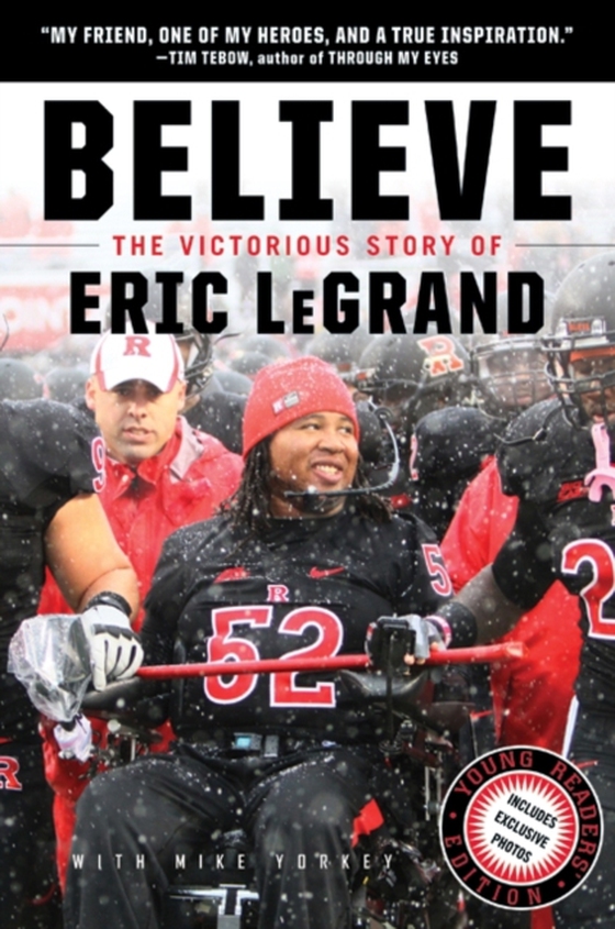 Believe: The Victorious Story of Eric LeGrand Young Readers' Edition (e-bog) af Yorkey, Mike