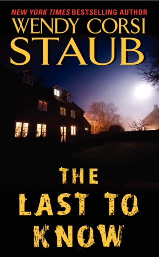 Last to Know (e-bog) af Staub, Wendy Corsi