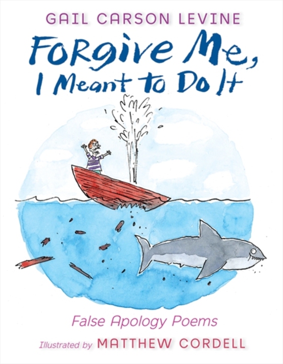 Forgive Me, I Meant to Do It (e-bog) af Levine, Gail Carson