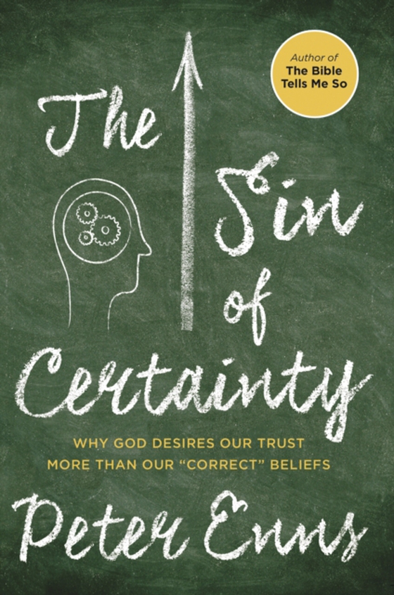 Sin of Certainty (e-bog) af Enns, Peter