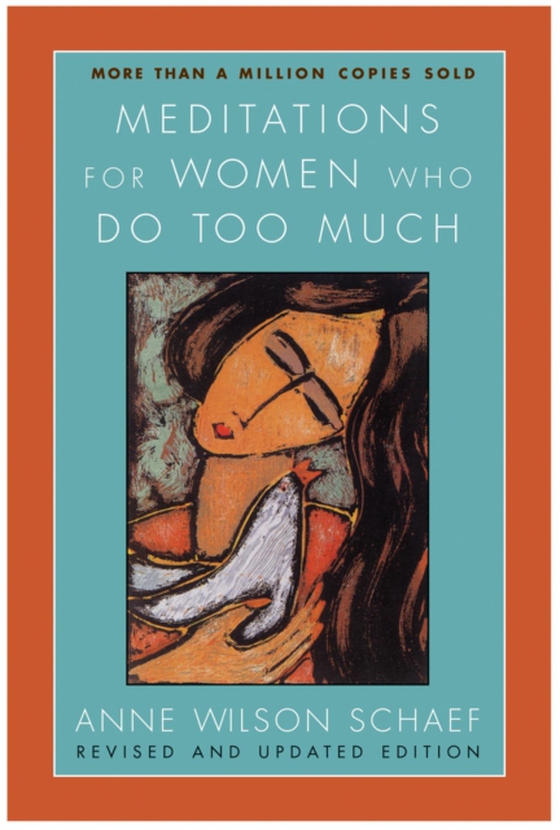 Meditations for Women Who Do Too Much - Revised Edition (e-bog) af Schaef, Anne Wilson