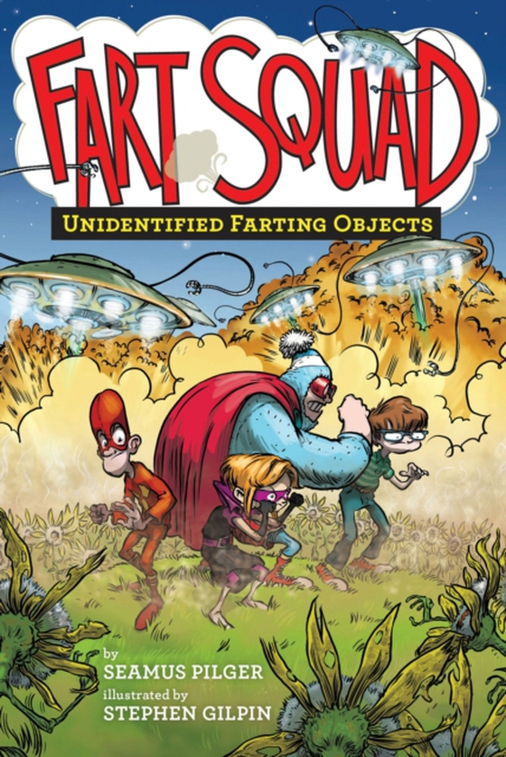 Fart Squad #3: Unidentified Farting Objects (e-bog) af Pilger, Seamus