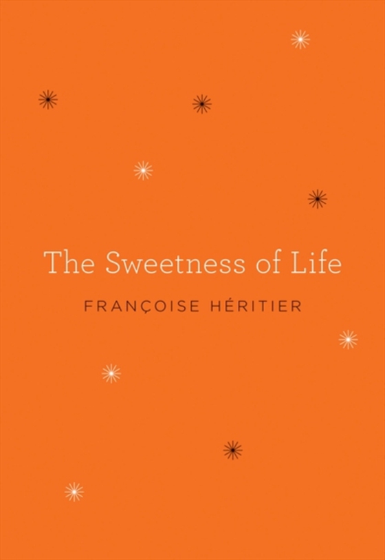 Sweetness of Life (e-bog) af Heritier, Francoise