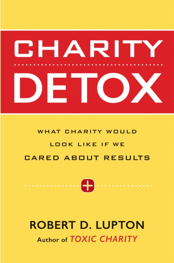 Charity Detox (e-bog) af Lupton, Robert D.