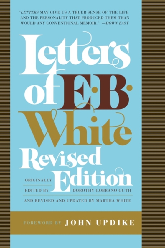 Letters of E. B. White, Revised Edition (e-bog) af White, E. B.