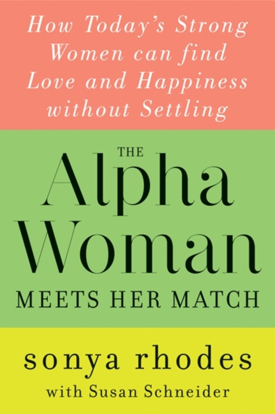 Alpha Woman Meets Her Match (e-bog) af Schneider, Susan