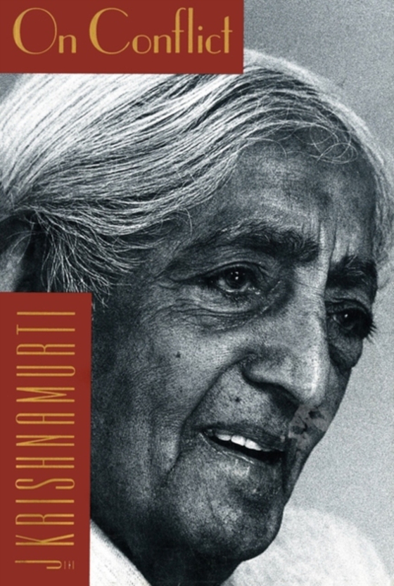 On Conflict (e-bog) af Krishnamurti, Jiddu