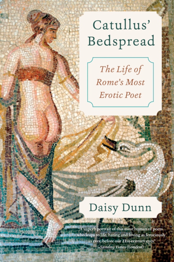 Catullus' Bedspread (e-bog) af Dunn, Daisy