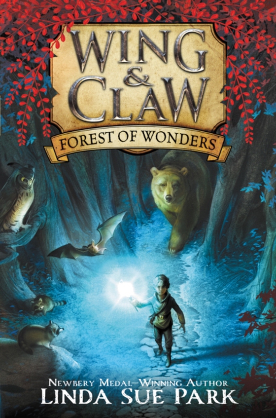 Wing & Claw #1: Forest of Wonders (e-bog) af Park, Linda Sue