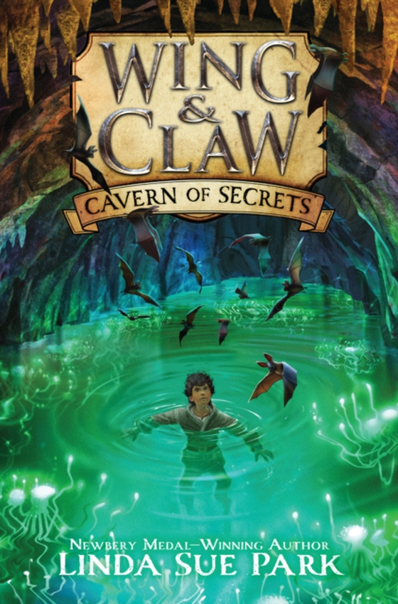Wing & Claw #2: Cavern of Secrets (e-bog) af Park, Linda Sue