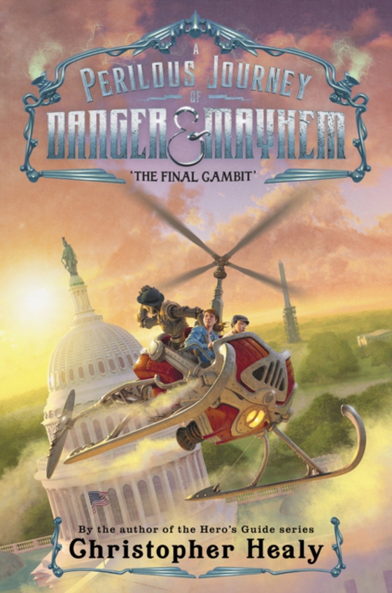 Perilous Journey of Danger and Mayhem #3: The Final Gambit (e-bog) af Healy, Christopher