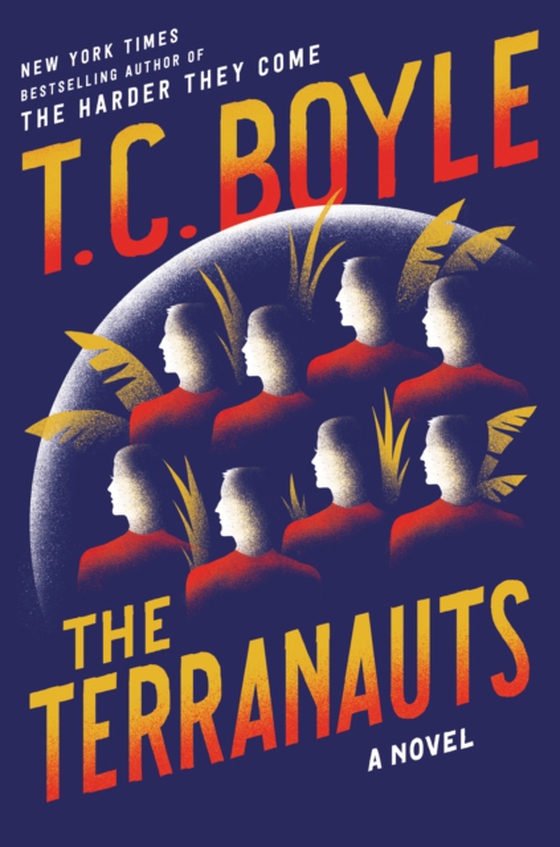 Terranauts (e-bog) af Boyle, T.C.