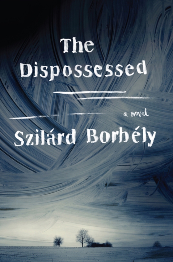 Dispossessed (e-bog) af Borbely, Szilard