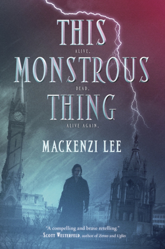 This Monstrous Thing (e-bog) af Lee, Mackenzi