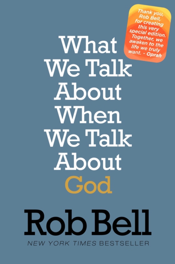 What We Talk About When We Talk About God (e-bog) af Bell, Rob