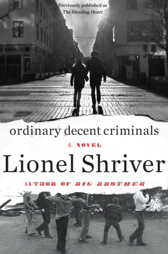 Ordinary Decent Criminals (e-bog) af Shriver, Lionel