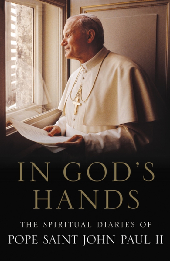 In God's Hands (e-bog) af II, Pope Saint John Paul