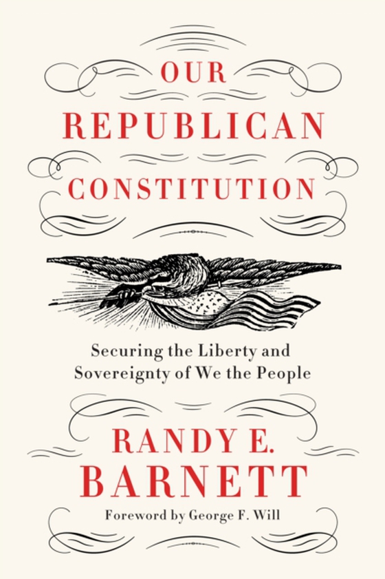 Our Republican Constitution (e-bog) af Barnett, Randy E.