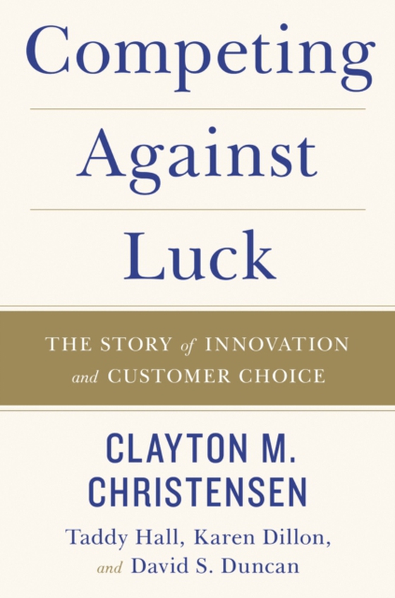 Competing Against Luck (e-bog) af Duncan, David S.