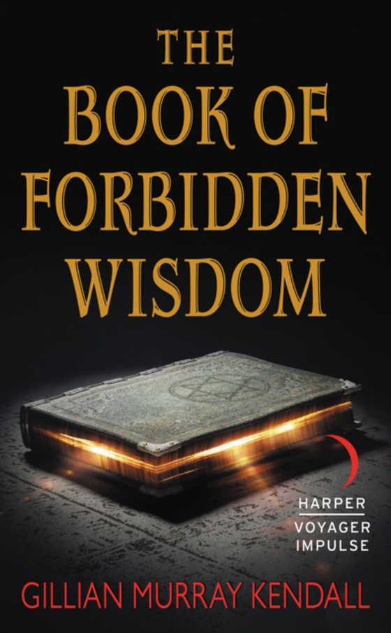 Book of Forbidden Wisdom (e-bog) af Kendall, Gillian Murray