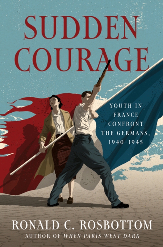 Sudden Courage (e-bog) af Rosbottom, Ronald C.