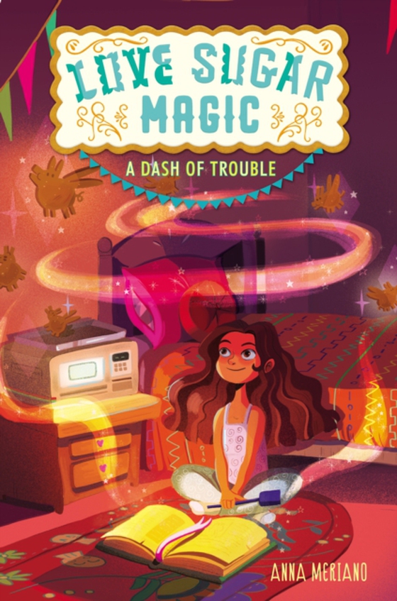 Love Sugar Magic: A Dash of Trouble (e-bog) af Meriano, Anna