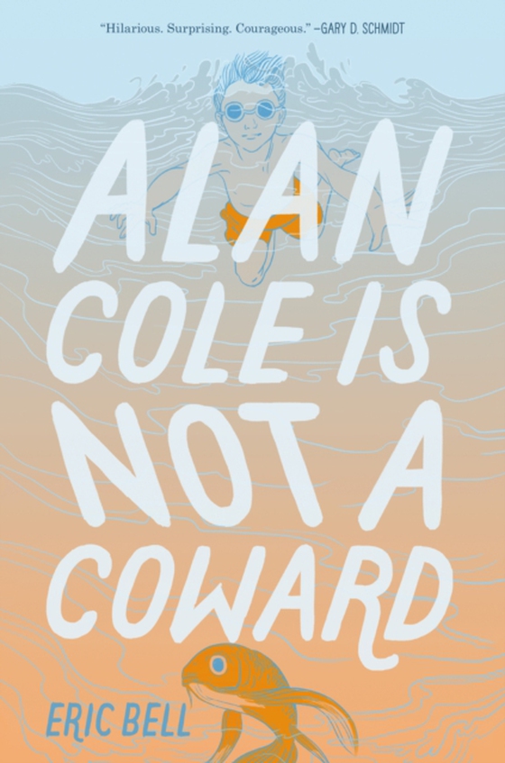 Alan Cole Is Not a Coward (e-bog) af Bell, Eric