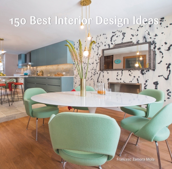 150 Best Interior Design Ideas (e-bog) af Zamora, Francesc