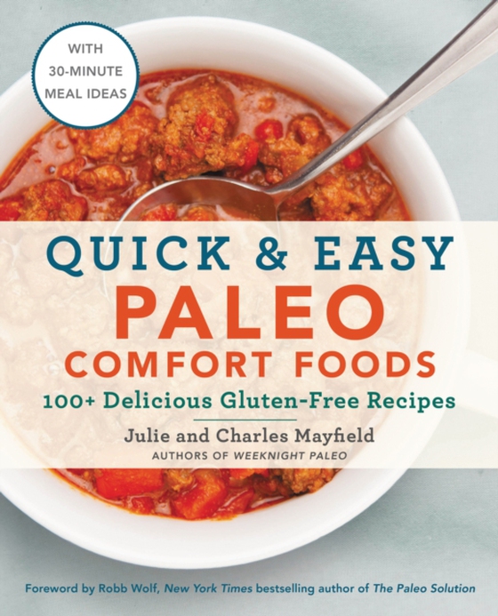 Quick & Easy Paleo Comfort Foods (e-bog) af Mayfield, Charles