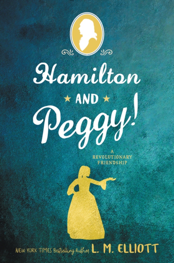 Hamilton and Peggy! (e-bog) af Elliott, L. M.