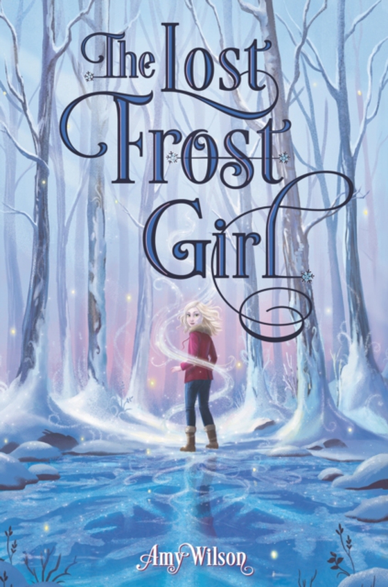 Lost Frost Girl (e-bog) af Wilson, Amy