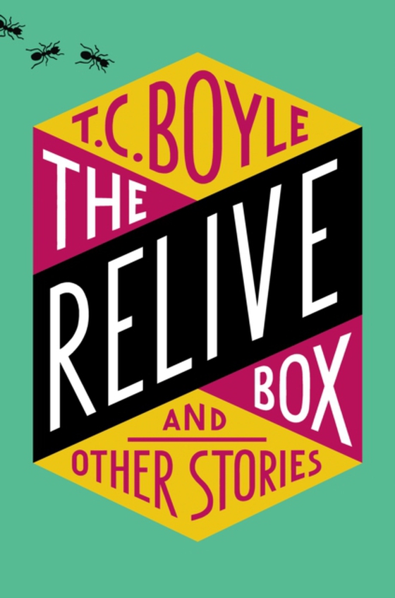 Relive Box and Other Stories (e-bog) af Boyle, T.C.