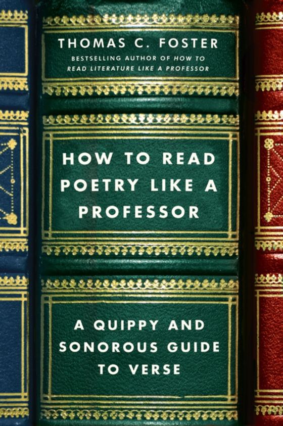 How to Read Poetry Like a Professor (e-bog) af Foster, Thomas C.