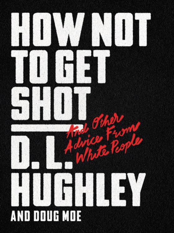 How Not to Get Shot (e-bog) af Moe, Doug
