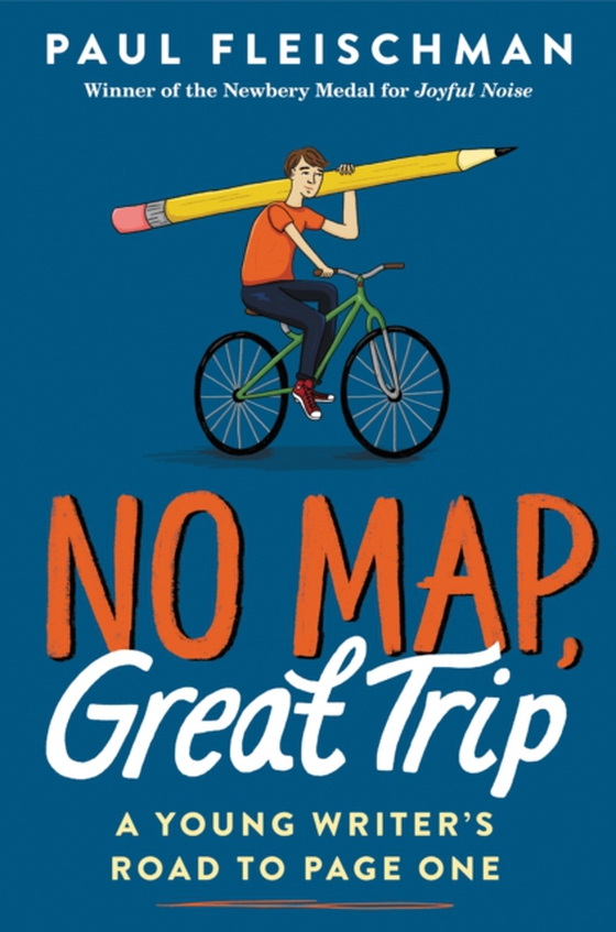 No Map, Great Trip: A Young Writer's Road to Page One (e-bog) af Fleischman, Paul